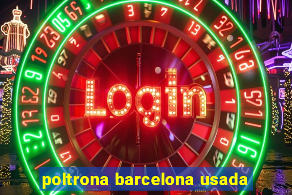 poltrona barcelona usada